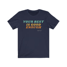 Load image into Gallery viewer, "Your Best Is Good Enough" 70s style Short Sleeve Long Tee