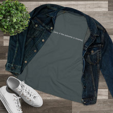 Load image into Gallery viewer, &quot;Only If The Outcome Is Income&quot; Women&#39;s Premium Tee
