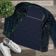 Load image into Gallery viewer, &quot;Only If The Outcome Is Income&quot; Women&#39;s Premium Tee
